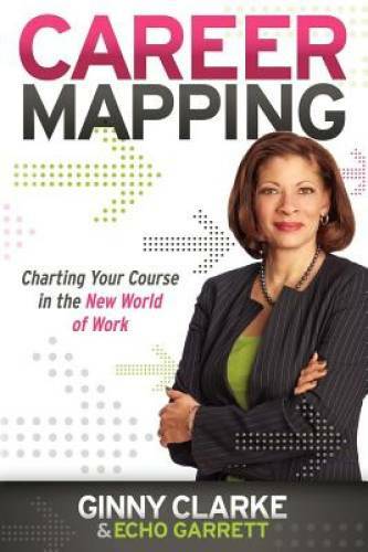Career Mapping: Charting Your Course in the New World of Work – Paperback – GOOD