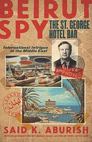 Beirut Spy – Paperback, by Aburish Said – Very Good