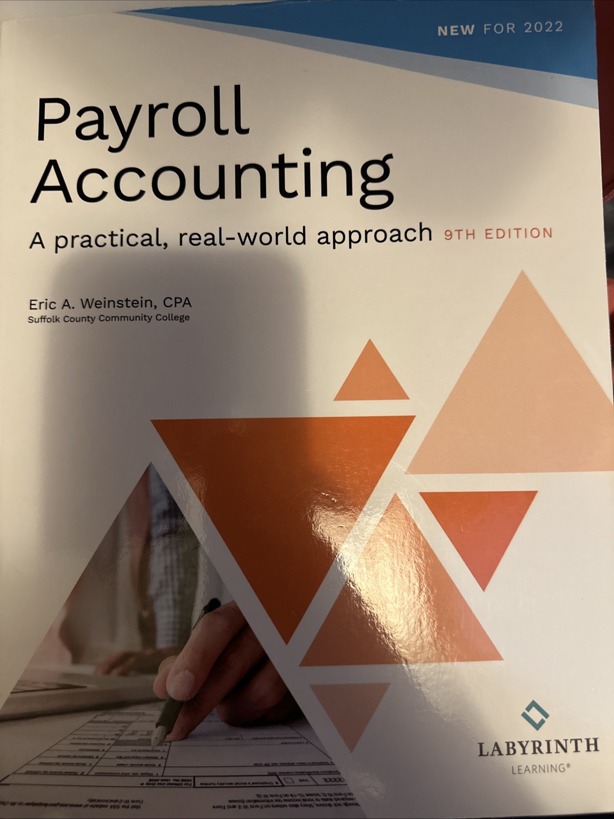 Payroll Accounting A Practical Real-world Approach by Eric A. Weinstein CPA Book