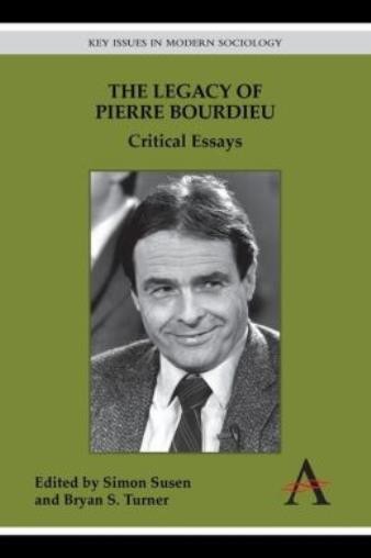 The Legacy Of Pierre Bourdieu: Critical Essays