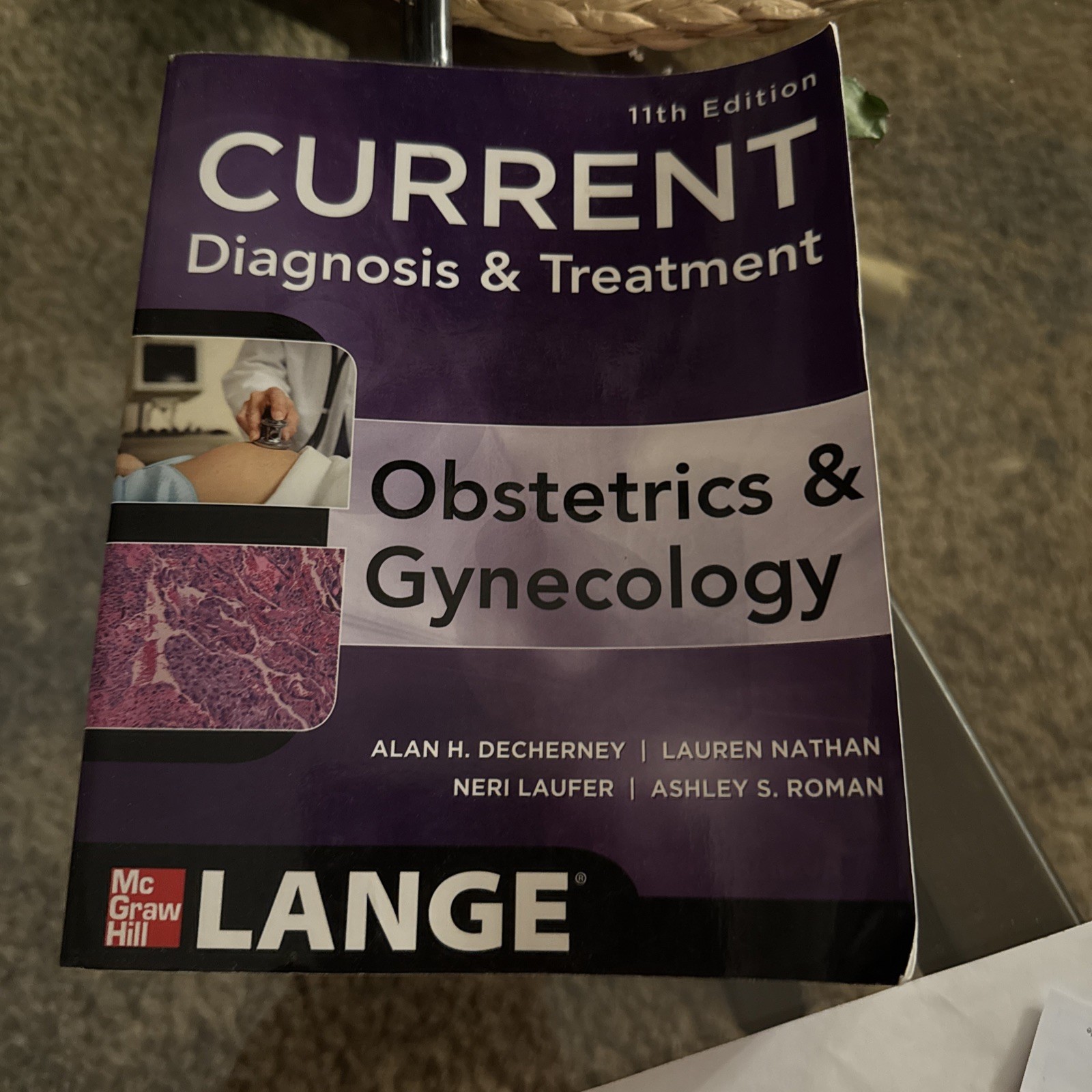 Current Diagnosis & Treatment Obstetrics & Gynecology, 11 Ed by Lauren Nathan