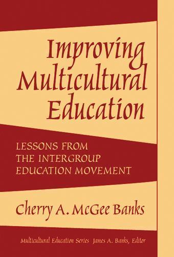 Improving Multicultural Education: Lessons from the Intergroup Education Moveme
