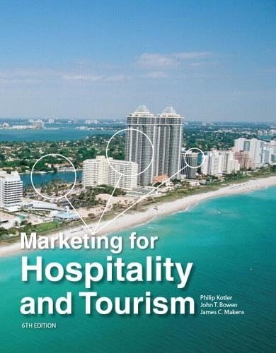 Marketing for Hospitality and Tourism (6th Edition) – hardcover Kotler, Phil…