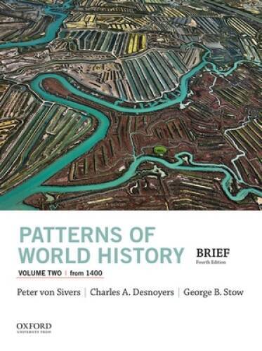 Patterns of World History, Volume Two: From 1400 – Paperback – GOOD