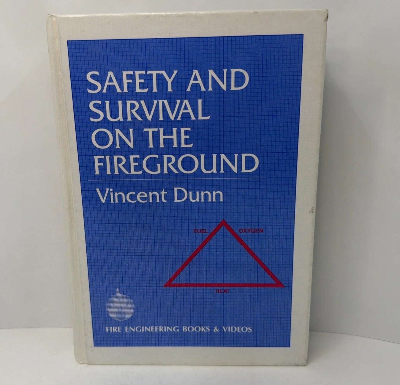 Safety & Survival on the Fireground Vincent Dunn 1992 Fire Engineering HC