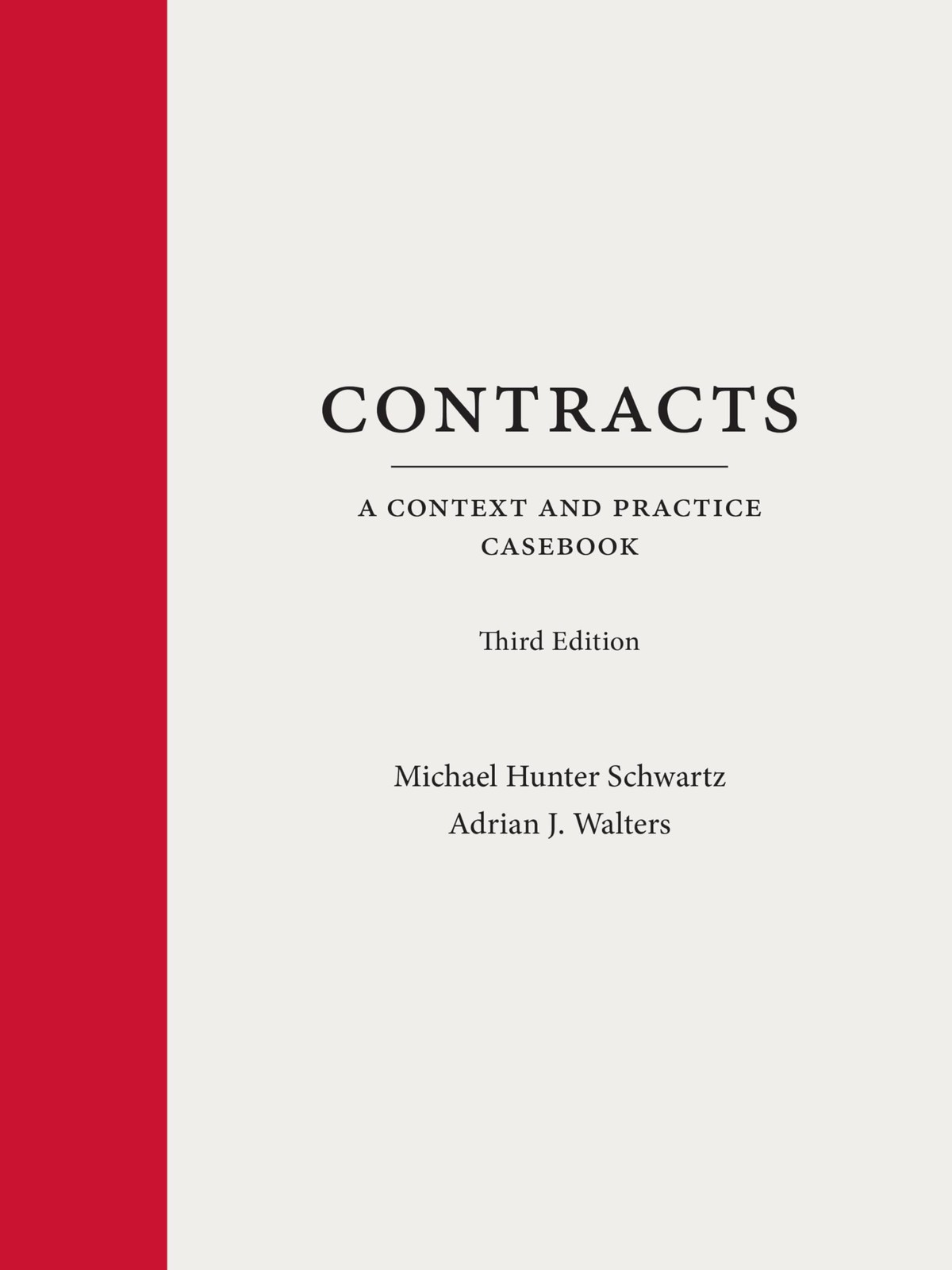 Contracts: A Context and Practice Casebook by Michael Schwartz