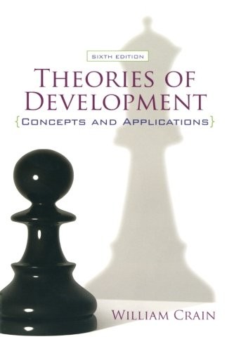 THEORIES OF DEVELOPMENT: CONCEPTS AND APPLICATIONS By William Crain **Mint**