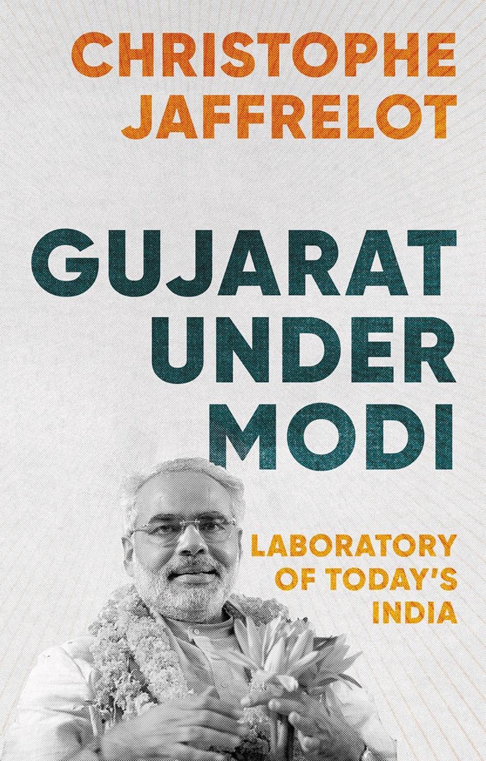 Gujarat Under Modi: Laboratory of Today’s India by Christophe Jaffrelot (English