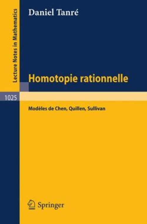 Homotopie Rationelle : Modeles de Chen, Quillen, Sullivan Paperba