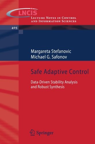 SAFE ADAPTIVE CONTROL: DATA-DRIVEN STABILITY ANALYSIS AND By Margareta NEW
