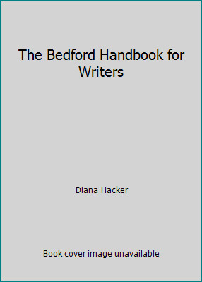 The Bedford Handbook for Writers by Diana Hacker
