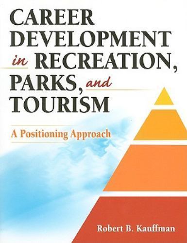 Career Development in Recreation, Parks, and Tourism: A Positioning Approach