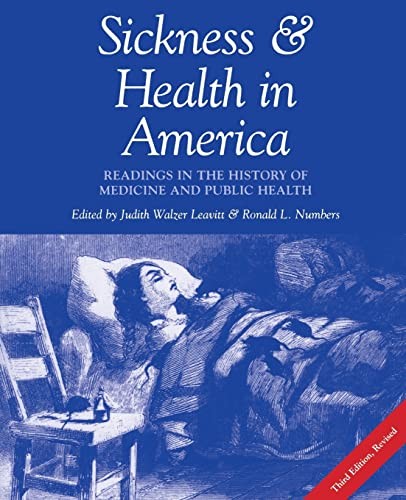 Sickness and Health in America: Readings in the History of Medicine and P – GOOD