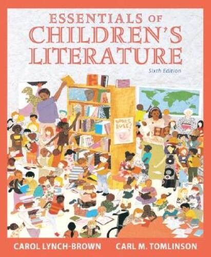 Essentials of Children’s Literature (6th Edition) – Paperback – ACCEPTABLE