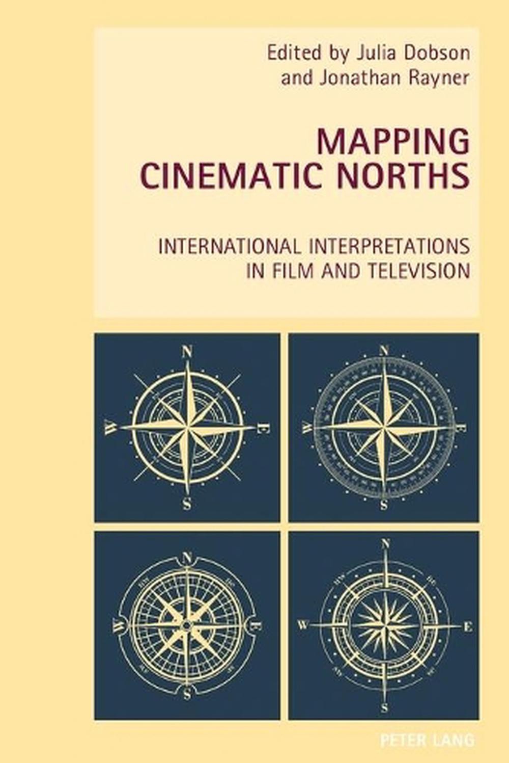 Mapping Cinematic Norths: International Interpretations in Film and Television b