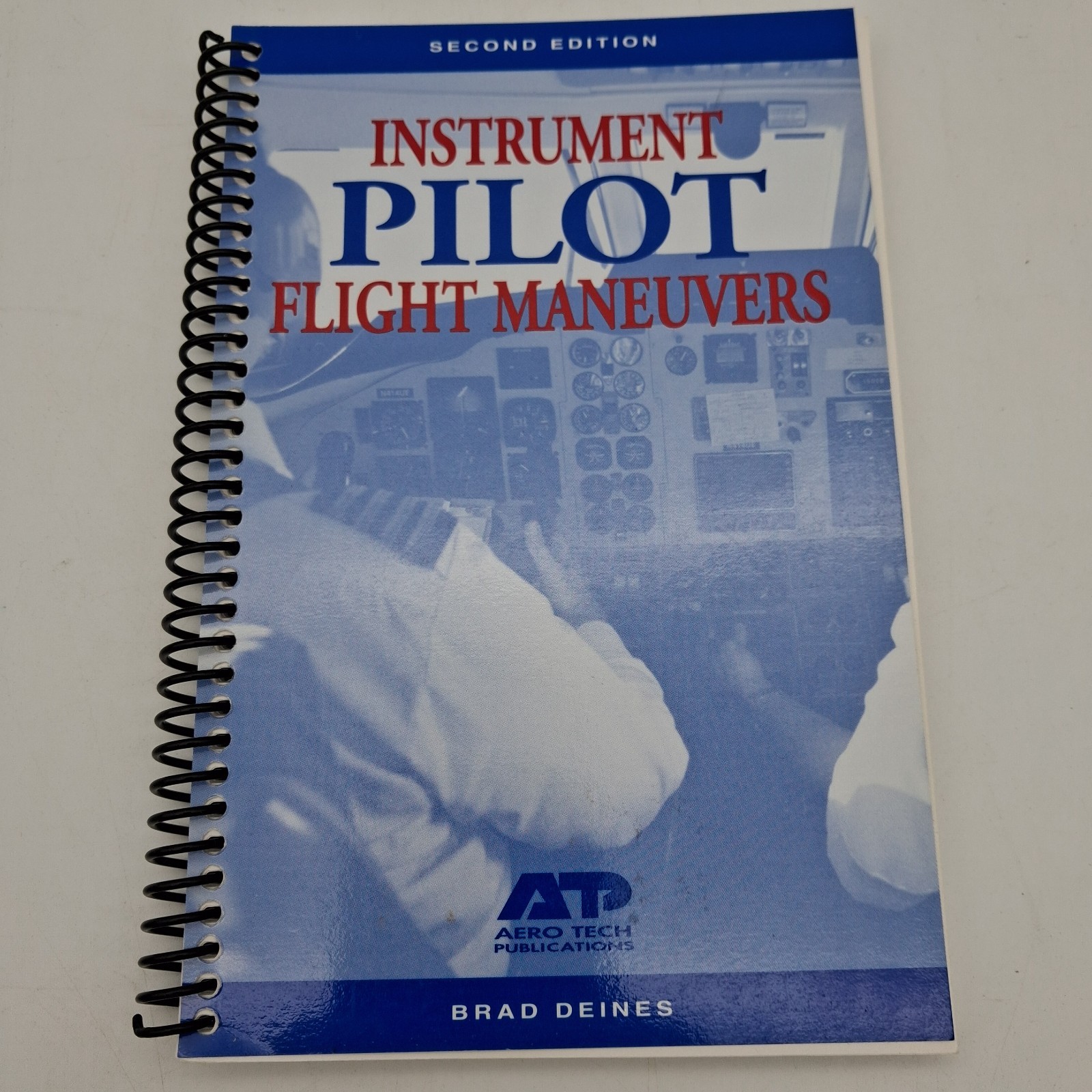 Instrument Pilot Flight Maneuvers 2nd Edition Brad Deines