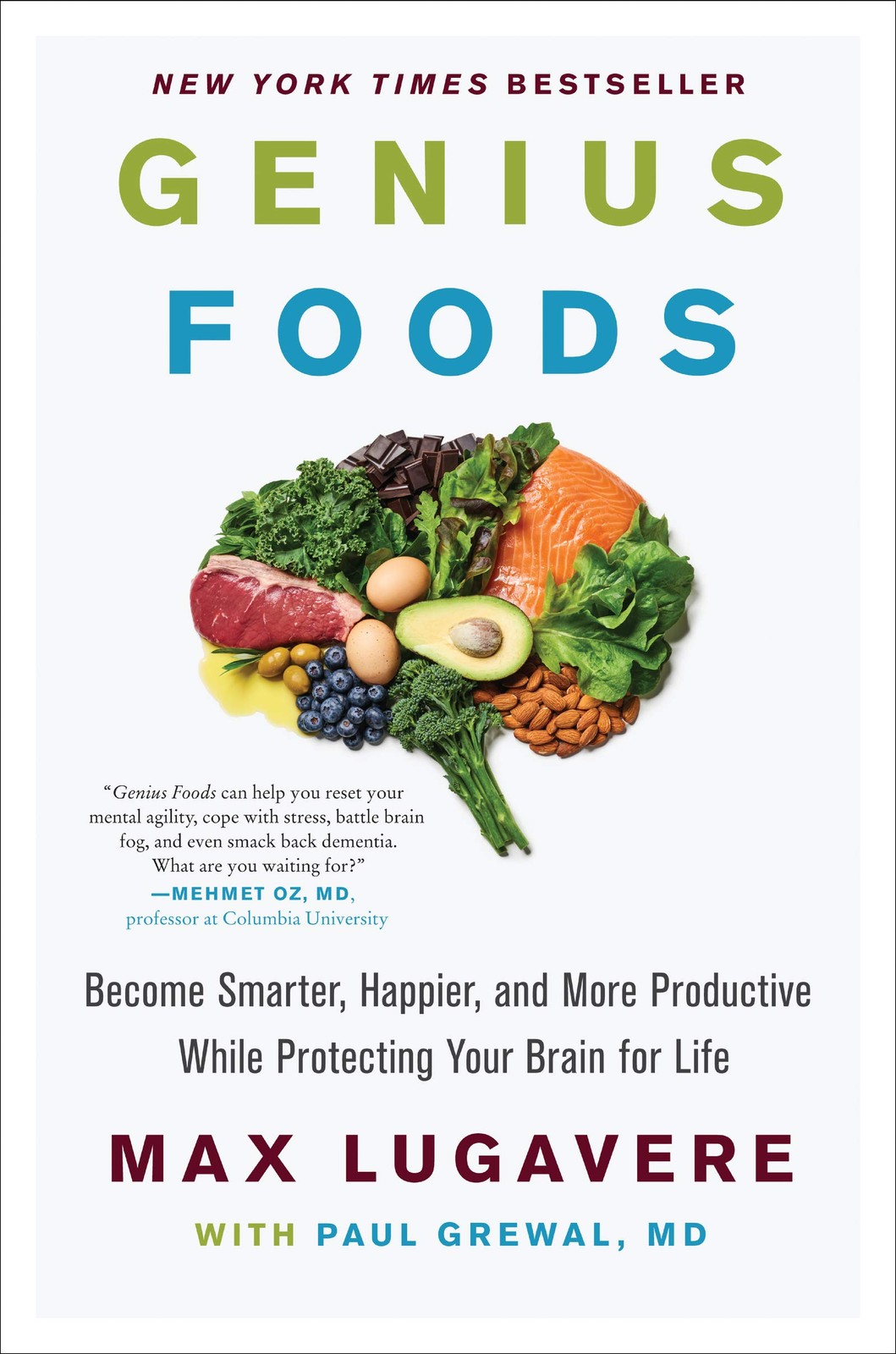 Genius Foods: Become Smarter, Happier, and More Productive While Protecting …