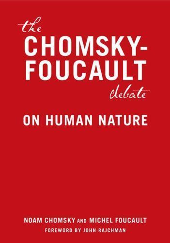 The Chomsky-Foucault Debate: On Human Nature by Chomsky, Noam; Foucault, Michel