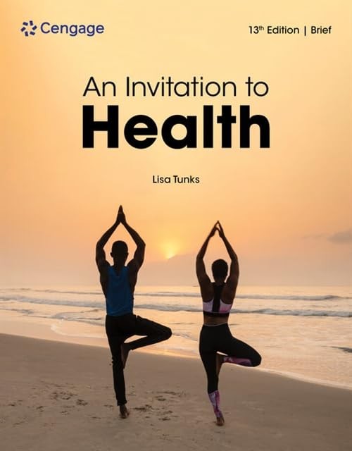 An Invitation to Health, Brief Edition (MindTap Course List) by Tunks