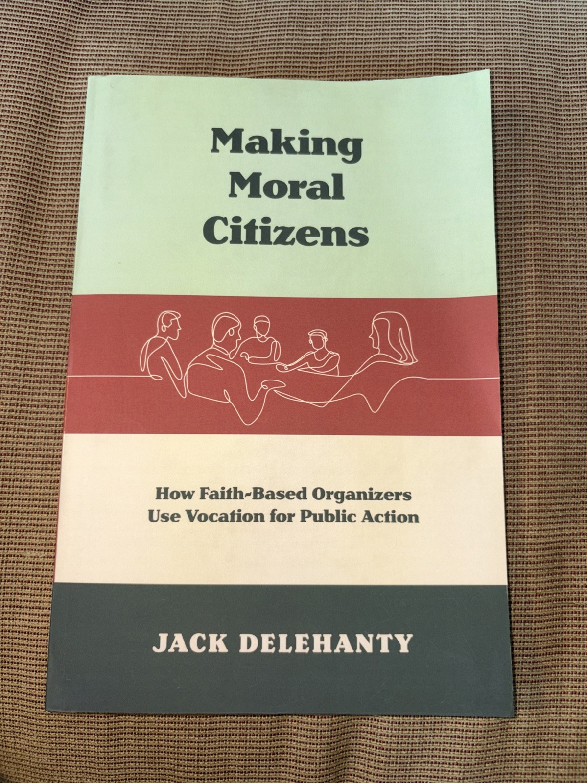 Making Moral Citizens: How Faith-Based Organizers Use Vocation for Public Action