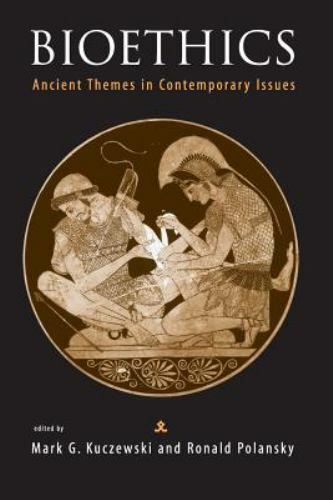 Bioethics: Ancient Themes in Contemporary Issues (Basic Bioethics) by