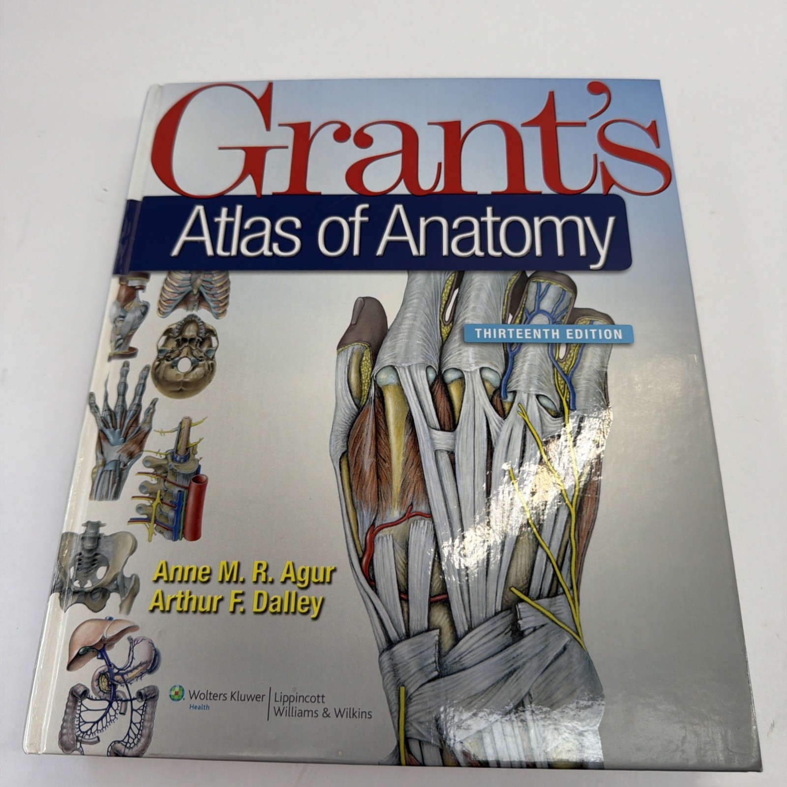 Grant’s Atlas of Anatomy, Agur, Anne M.R., Ph.D.,Dalley, Arthur F., II, Ph.d.,