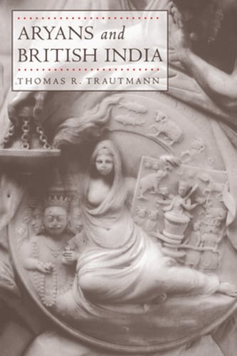 Aryans and British India by Thomas R Trautmann: Used
