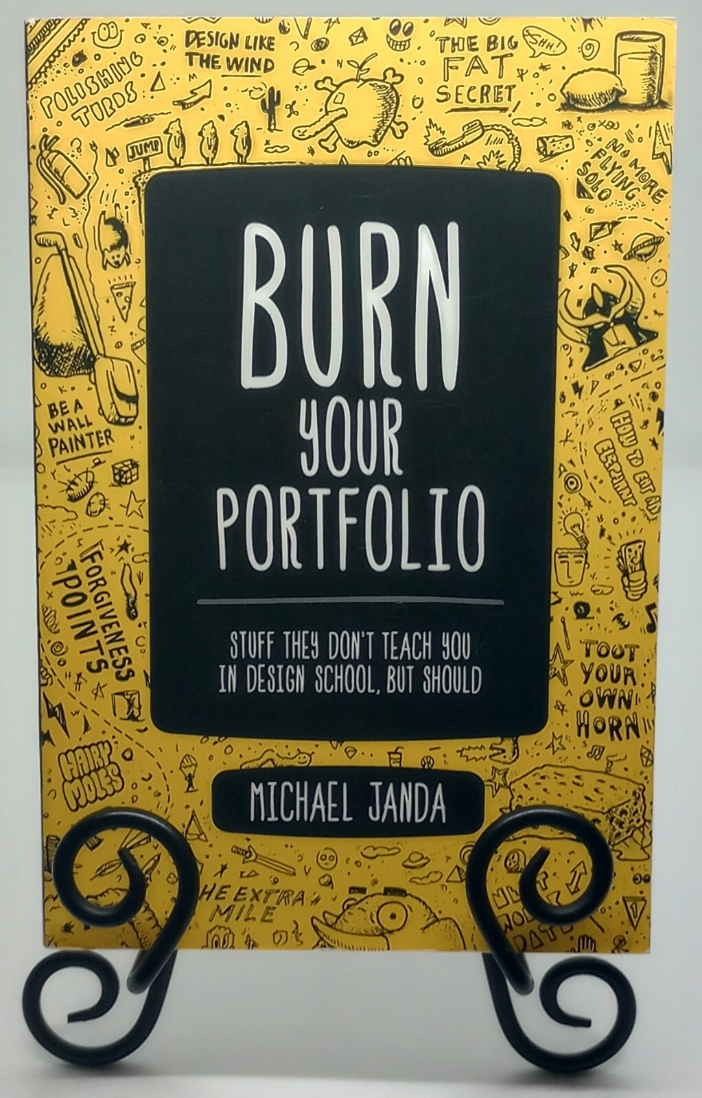 BURN YOUR PORTFOLIO : Stuff They Don’t Teach in Design School ~ Janda, 2013 Pbk