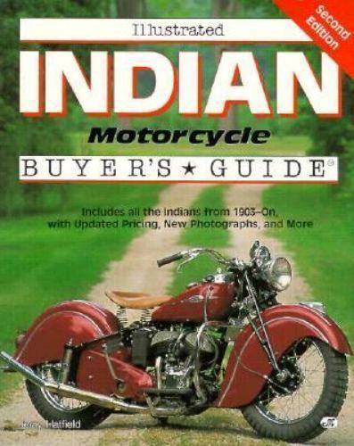 Illustrated Indian Motorcycle Buyer’s Guide (Illustrated Buyer’s Guide)