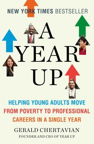 A Year Up: Helping Young Adults Move from Pov- 014312370X, paperback, Chertavian