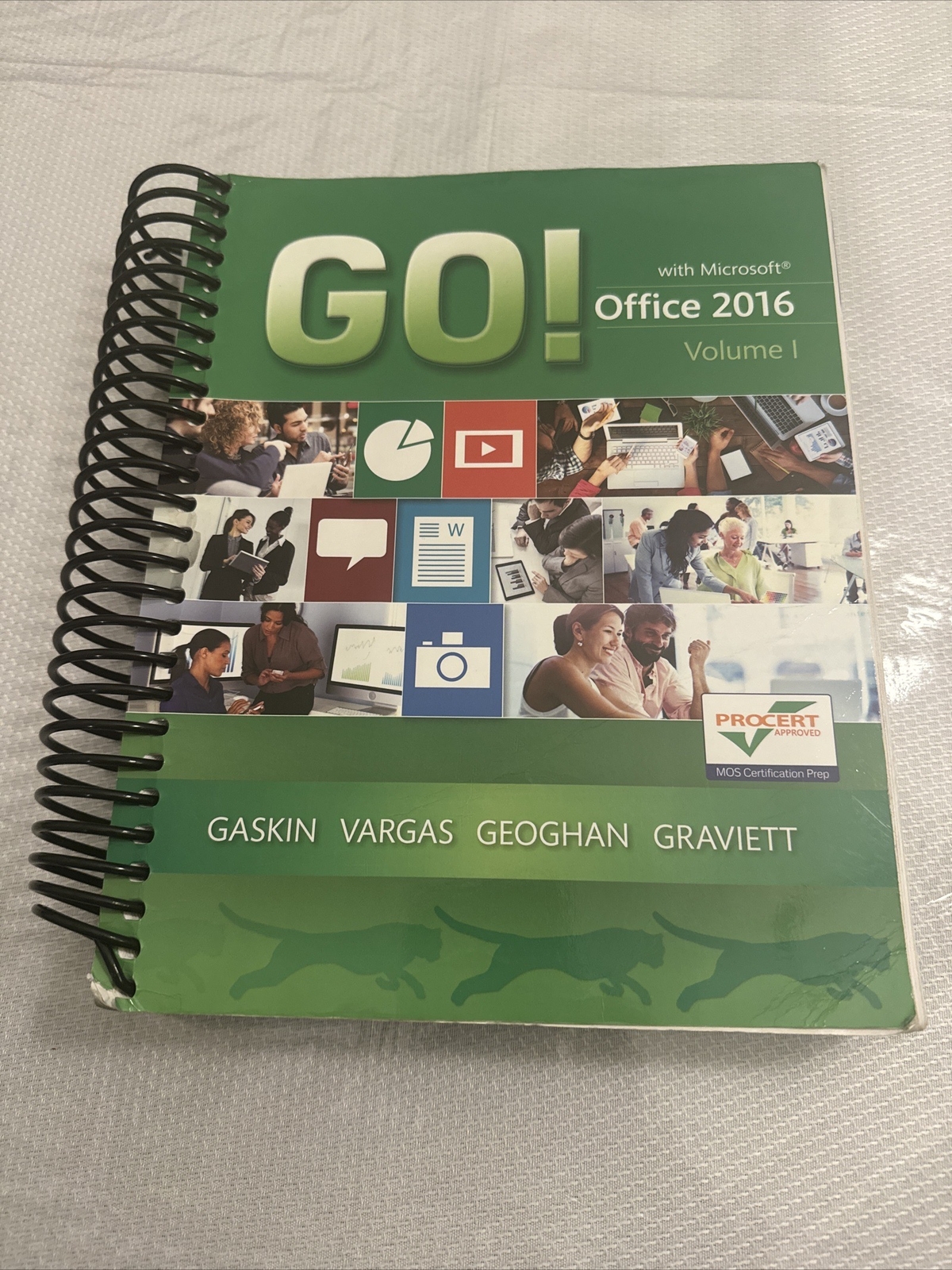 GO! for Office 2016 Ser.: GO! with Office 2016, Volume 1 by Alicia Vargas,…