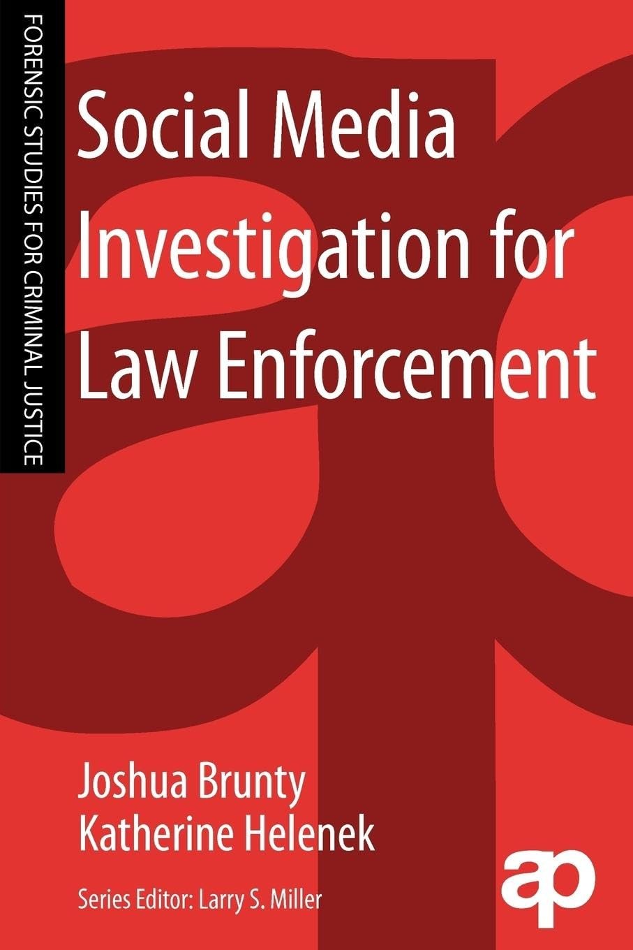 Social Media Investigation for Law Enforcement (Forensic Studies for Crimina…