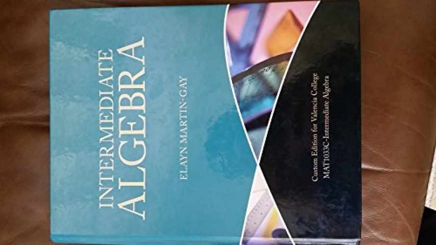 Intermediate Algebra (Valencia – Hardcover, by Elayn Martin-Gay – Very Good