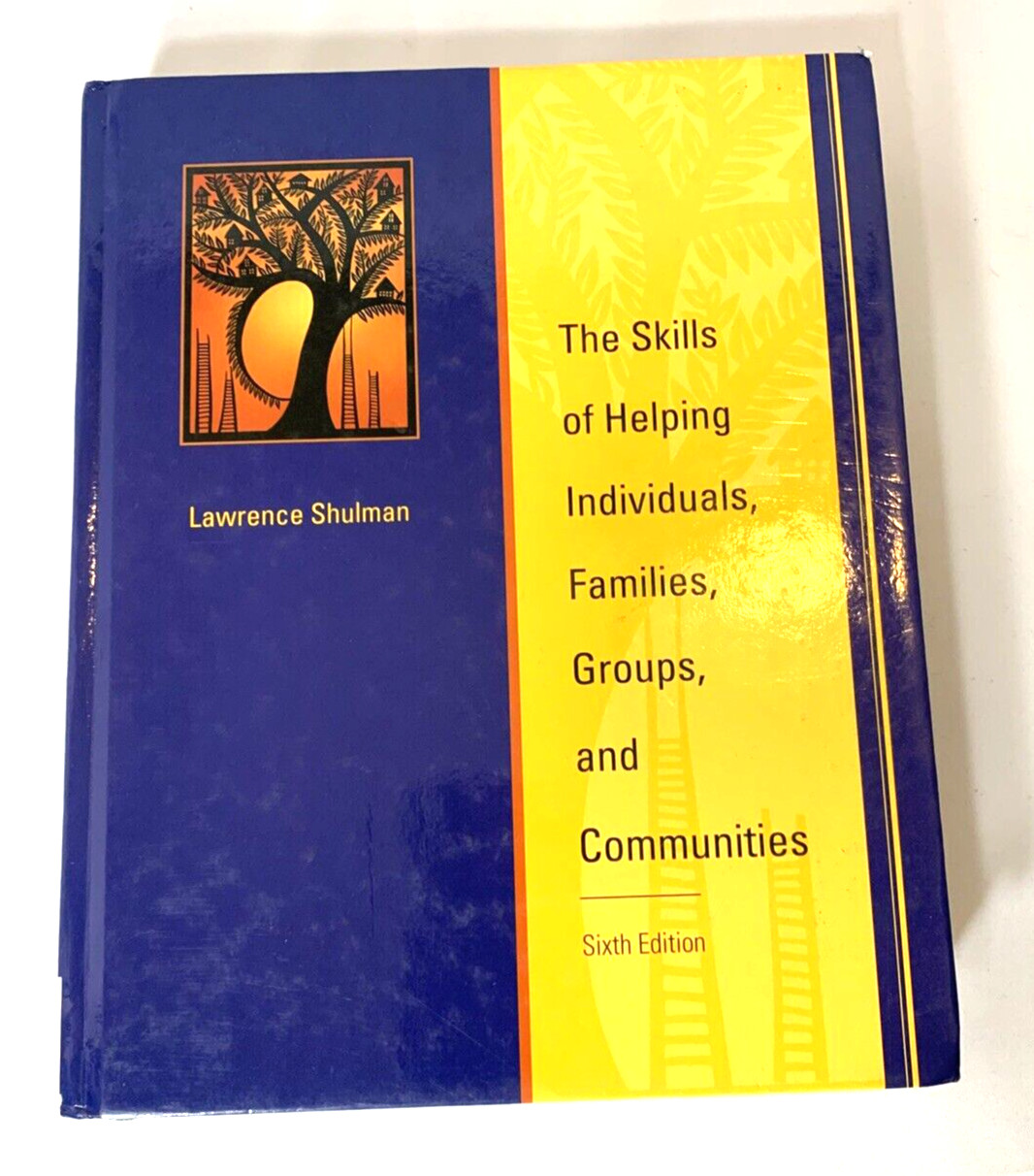Skills of Helping Individuals Families Groups Communities Lawrence Shulman 6th E