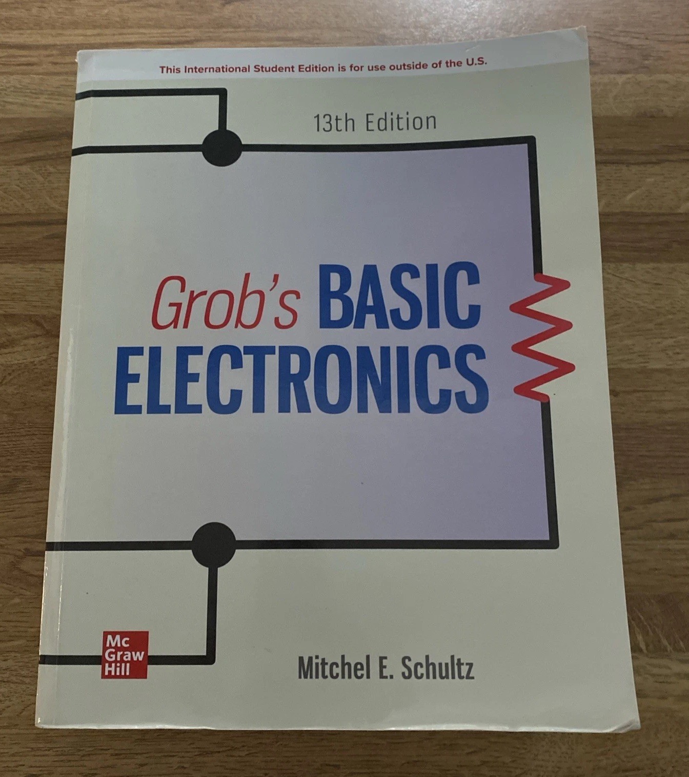Grob’s Basic Electronics 13th Edition Mitchel E. Schultz McGraw Hill Paperback