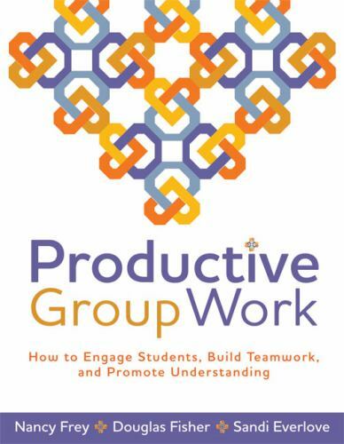 Productive Group Work : How to Engage Students, Build Teamwork, and Promote…