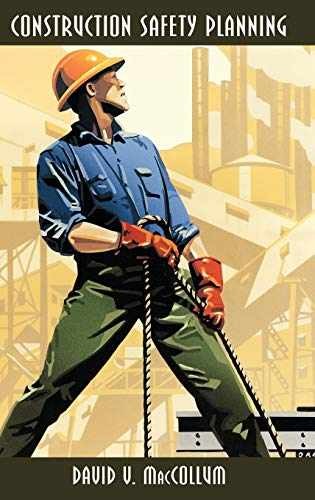 Construction Safety Planning – Hardcover, by MacCollum David V. – Very Good