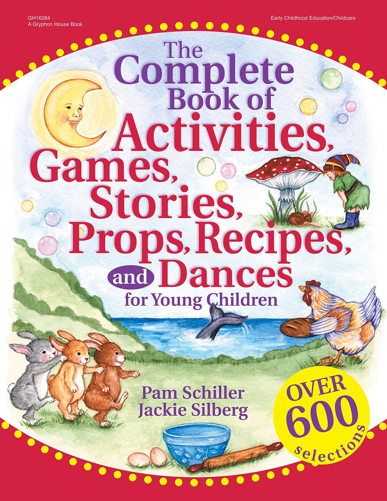 The Complete Book of Activities, Games, Stories, Props, Recipes, and Dances:…