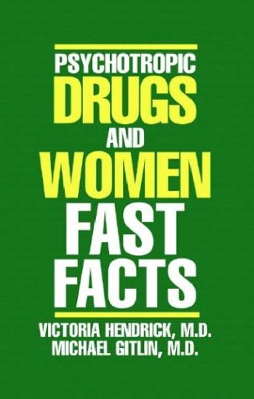 Psychotropic Drugs and Women Paperback Michael, Hendrick, Victori