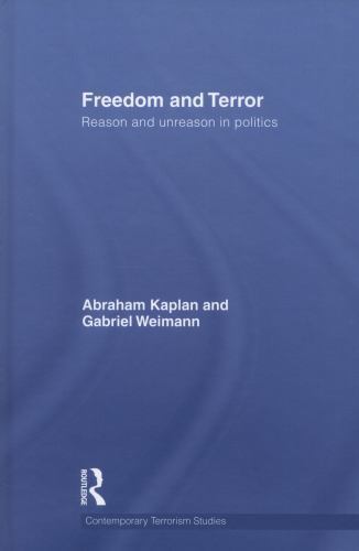 Freedom and Terror : Reason and Unreason in Politics, Hardcover by Kaplan, Ab…