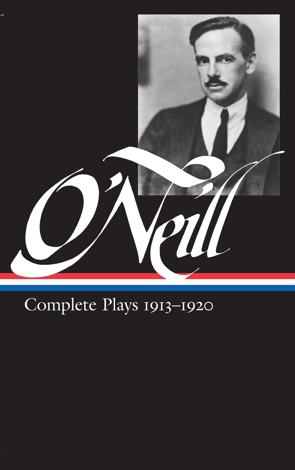 Eugene O’Neill: Complete Plays 1913-1920 (Library of America) by Eugene O’Neill