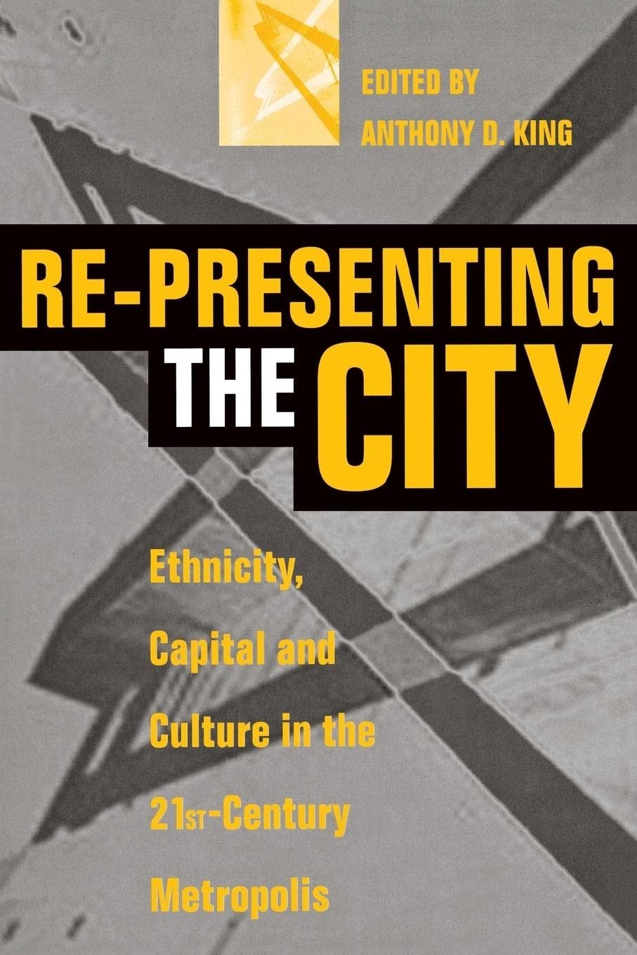 Re-Presenting the City: Ethnicity, Capital and Culture in the Twenty-First Ce…