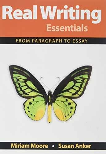 Real Writing Essentials – Paperback, by Moore Miriam; Anker Susan – Acceptable n