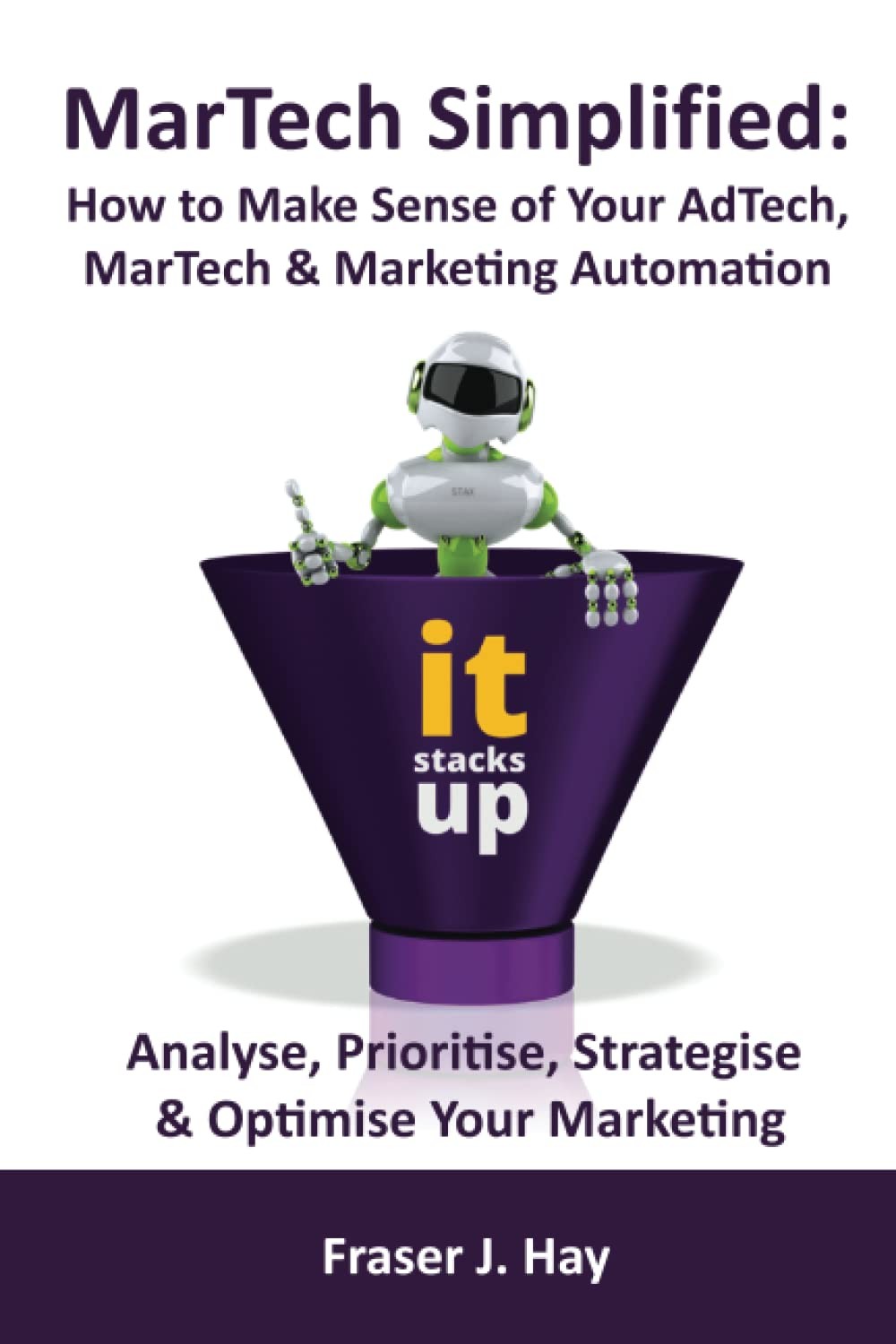 MarTech Simplified How to Make Sense of Marketing Technology & Marketing