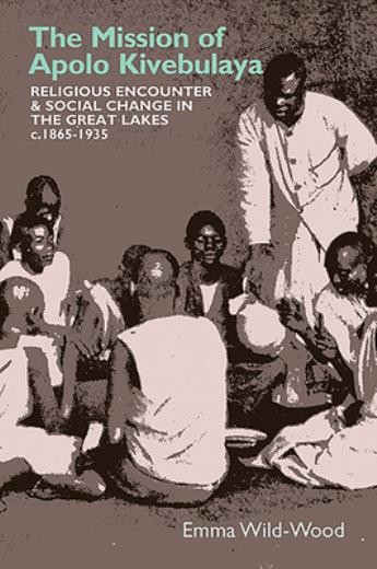 The Mission Of Apolo Kivebulaya: Religious Encounter & Socia…