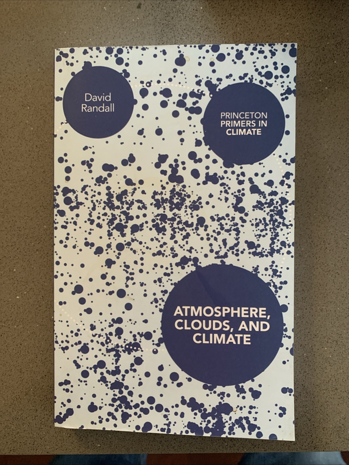 Atmosphere, Clouds, and Climate (Princeton Primers in Climate), Randall, David