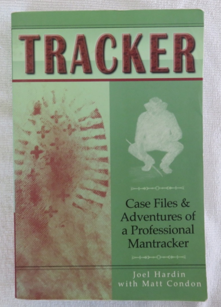 Tracker: Case Files & Adventures of a Professional… by Joel Hardin PB SIGNED
