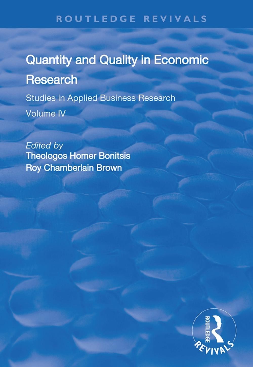 Quantity and Quality in Economic Research: Studies in Applied Business Research: