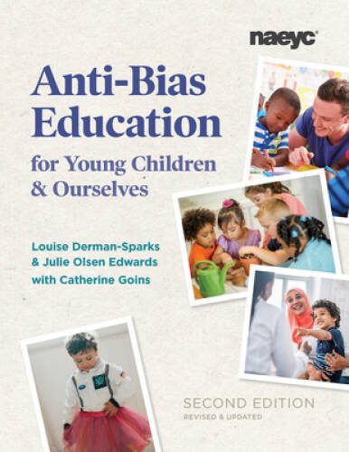 Anti-Bias Education for Young Children and Ourselves – Paperback – GOOD