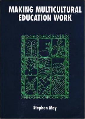 Making Multicultural Education Work (The Language and Education Library, 7)